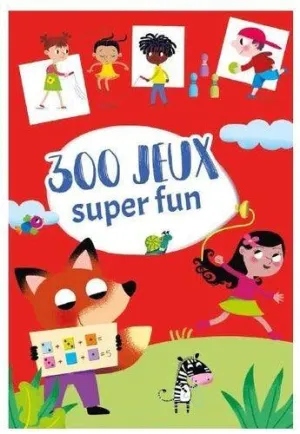 300 jeux super fun (300 super fun games)